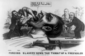 Forcing slavery down the throat of a Free-soiler,